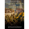Mount Athos and Meteora: The History of the Greek Landmarks that Became Orthodox Christian Monasteries