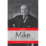 Mike: The Memoirs of the Rt. Hon. Lester B. Pearson, Volume Three: 1957-1968
