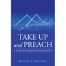 Take Up and Preach: A Primer for Interpreting Preaching Texts