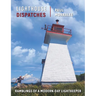Lighthouse Dispatches: Ramblings of a Modern-Day Lightkeeper