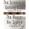 The Science of Getting Rich by Wallace D. Wattles AND The Master Key System by Charles Haanel