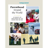 Lonely Planet Parenthood Around the World: 40 Interviews on How Place Shapes How We Parent