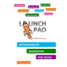 Launch Pad: Entrepreneur Workbook for Teens