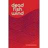 Dead Fish Wind