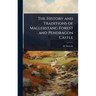 The History and Traditions of Mallerstang Forest and Pendragon Castle