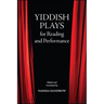 Yiddish Plays for Reading and Performance