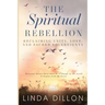 The Spiritual Rebellion: Reclaiming Love, Light and Sacred Sovereignty