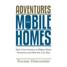 Adventures in Mobile Homes: How I Got Started in Mobile Home Investing and How You Can Too!