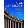 Papal Genealogy: The Families and Descendants of the Popes