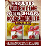 Fabulous Valentine Spot the Difference Book for Adults.: Picture Find Books for Adults. Can you find All the Differences?