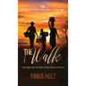The Walk: Though She Be But Little, She Is Fierce