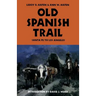 Old Spanish Trail: Santa Fe to Los Angeles