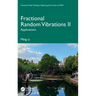 Fractional Random Vibrations II: Applications