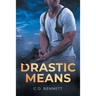 Drastic Means