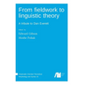From fieldwork to linguistic theory