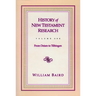 History of New Testament Research Vol 1