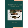 The Lonesome Goose and Other Stories