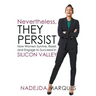Nevertheless, They Persist: How Women Survive, Resist, and Engage to Succeed in Silicon Valley