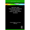Writing and Publishing Research in Kinesiology, Health, and Sport Science