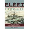The Fleet the Gods Forgot: The U.S. Asiatic Fleet in World War II