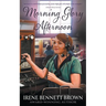 Morning Glory Afternoon: A YA Coming-Of-Age Novel