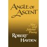 Angle of Ascent: New and Selected Poems