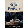 The Soul of Prayer