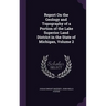 Report On the Geology and Topography of a Portion of the Lake Superior Land District in the State of Michigan, Volume 2