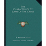 The Character Of St. John Of The Cross