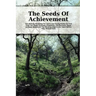 The Seeds Of Achievement