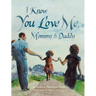 I Know You Love Me, Mommy and Daddy