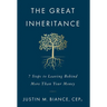 The Great Inheritance: 7 Steps to Leaving Behind More Than Your Money