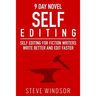 Nine Day Novel-Self-Editing: Self Editing For Fiction Writers: Write Better and Edit Faster