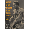 Music Is the Weapon of the Future: Fifty Years of African Popular Music