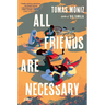 All Friends Are Necessary