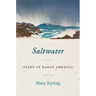 Saltwater: Grief in Early America