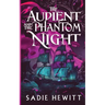 The Audient and The Phantom Night