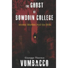 The Ghost of Bowdoin College: Money. Murder. and the Mob.