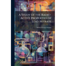 A Study of the Radio-Active Properties of Lead Nitrate