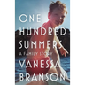 One Hundred Summers: A Family Story