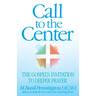 Call to the Center: The Gospel's Invitation to Deeper Prayer