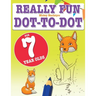 Really Fun Dot To Dot For 7 Year Olds: Fun, educational dot-to-dot puzzles for seven year old children