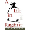 A Life in Ragtime: A Biography of James Reese Europe