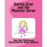 Darma Gray and the Monster Spray