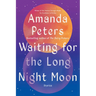 Waiting for the Long Night Moon: Stories