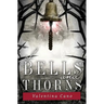Of Bells and Thorns