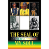 The Seal of My Soul