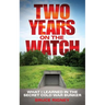 Two Years on the Watch: What I Learned in the Secret Cold War Bunker