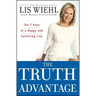 The Truth Advantage: The 7 Keys to a Happy and Fulfilling Life