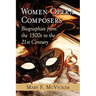 Women Opera Composers: Biographies from the 1500s to the 21st Century